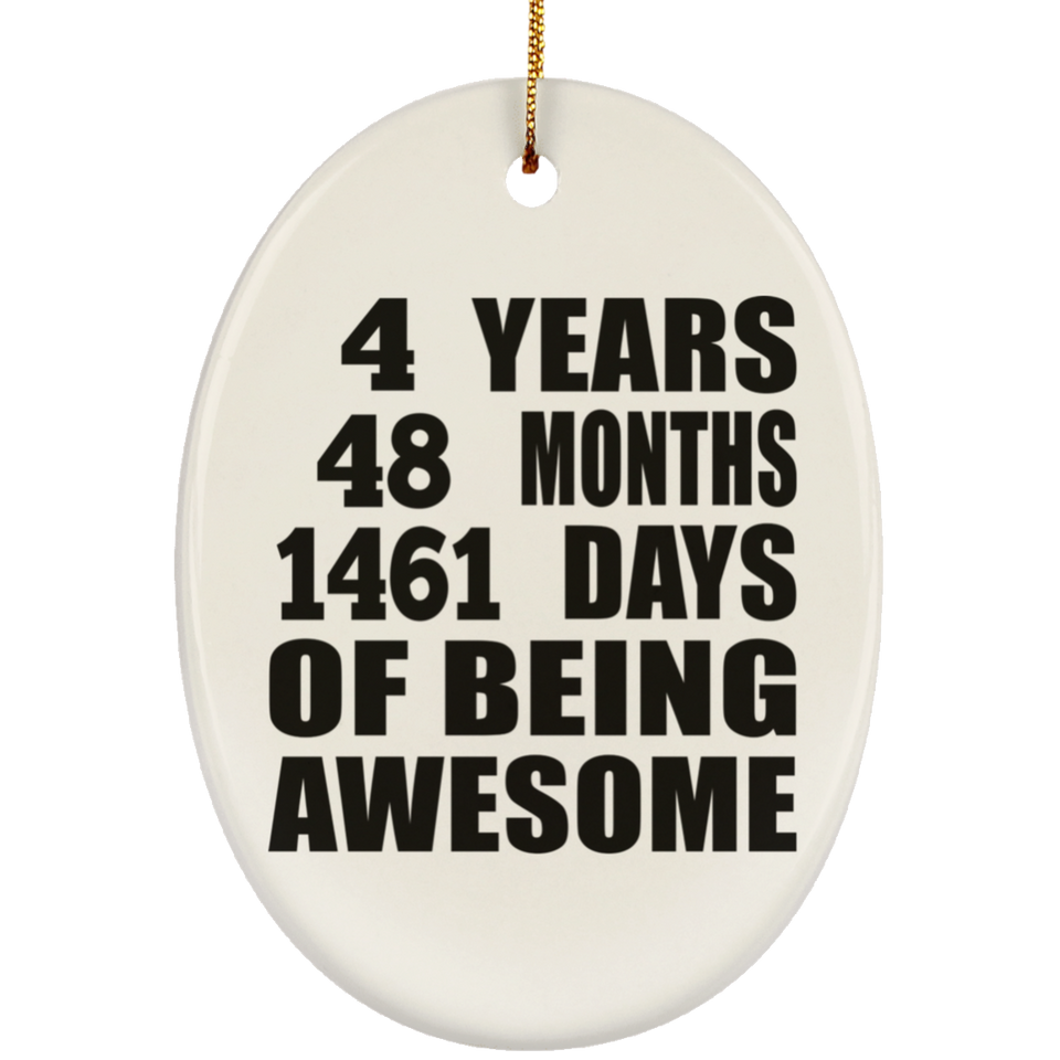 4th Birthday 4 Years 48 Months 1461 Days Of Awesome - Oval Ornament