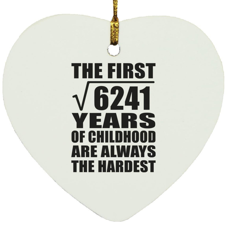 79th Birthday Square Root of 6241 Years of Childhood - Heart Ornament