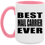 Best Mail Carrier Ever - 15oz Accent Mug Pink
