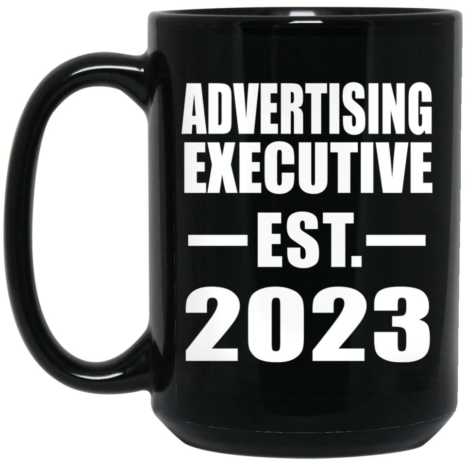 Advertising Executive Established EST. 2023 - 15oz Coffee Mug Black