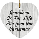 Grandson Is For Life Not Just For Christmas - Heart Ornament F