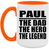 Paul The Dad The Hero The Legend - 15oz Accent Mug Orange