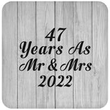 47th Anniversary 47 Years As Mr & Mrs 2022 - Drink Coaster F