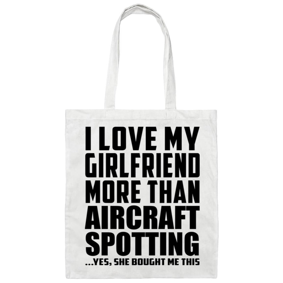 I Love My Girlfriend More Than Aircraft Spotting - Tote Bag White