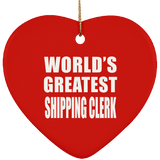 World's Greatest Shipping Clerk - Heart Ornament