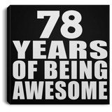 78th Birthday 78 Years Of Being Awesome - Canvas Square
