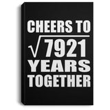 89th Anniversary Cheers To Square Root of 7921 Years Together - Canvas Portrait