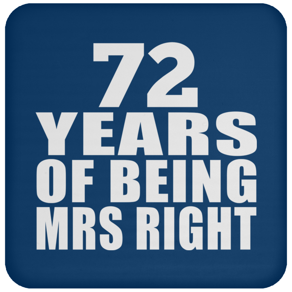 72nd Anniversary 72 Years Of Being Mrs Right - Drink Coaster