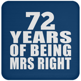 72nd Anniversary 72 Years Of Being Mrs Right - Drink Coaster