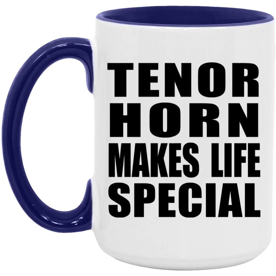 Tenor Horn Makes Life Special - 15oz Accent Mug Purple
