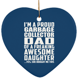 Proud Garbage Collector Dad Of Awesome Daughter - Heart Ornament