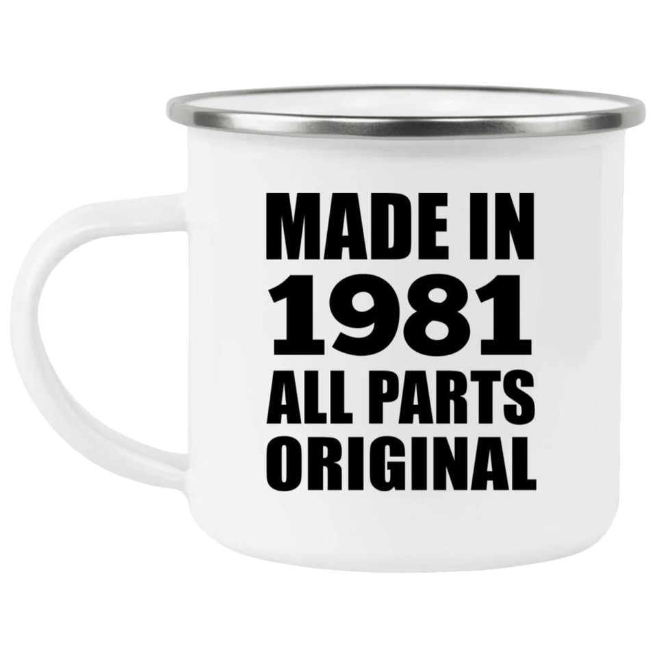 43rd Birthday Made in 1981 All Parts Original - 12oz Camping Mug