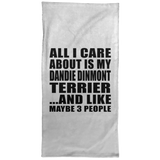 All I Care About Is My Dandie Dinmont Terrier - Hand Towel
