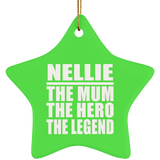 Nellie The Mum The Hero The Legend - Star Ornament