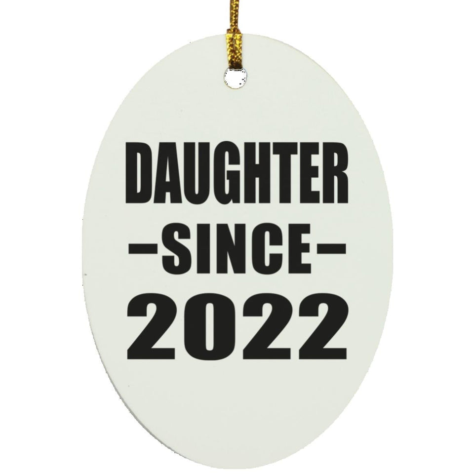 Daughter Since 2022 - Oval Ornament