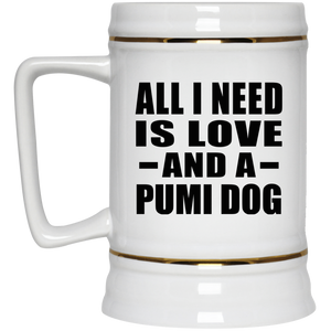All I Need Is Love And A Pumi Dog - Beer Stein