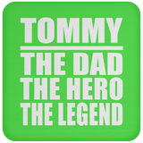 Tommy The Dad The Hero The Legend - Drink Coaster