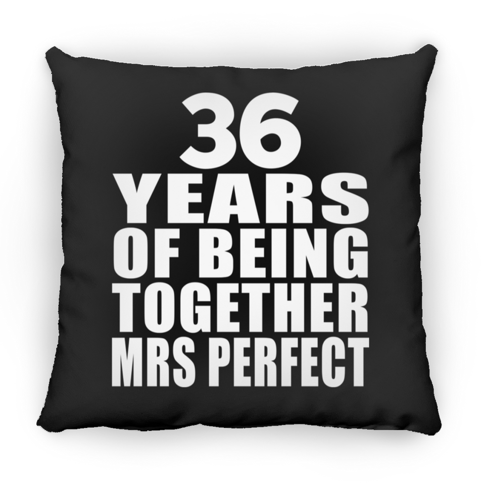 36th Anniversary 36 Years Of Being Mrs Perfect - Throw Pillow Black
