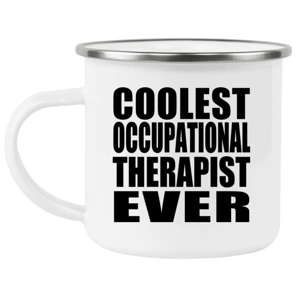 Coolest Occupational Therapist Ever - 12oz Camping Mug