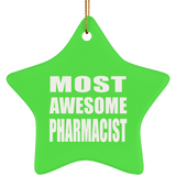 Most Awesome Pharmacist - Star Ornament