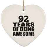 92nd Birthday 92 Years Of Being Awesome - Heart Ornament