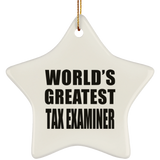 World's Greatest Tax Examiner - Star Ornament