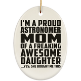 Proud Astronomer Mom Of Awesome Daughter - Oval Ornament