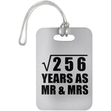 16th Anniversary Square Root of 256 Years As Mr & Mrs - Luggage Bag Tag