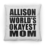 Allison World's Okayest Mom - Throw Pillow
