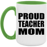 Proud Teacher Mom - 15oz Accent Mug Green