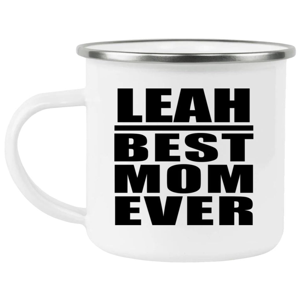 Leah Best Mom Ever - 12oz Camping Mug