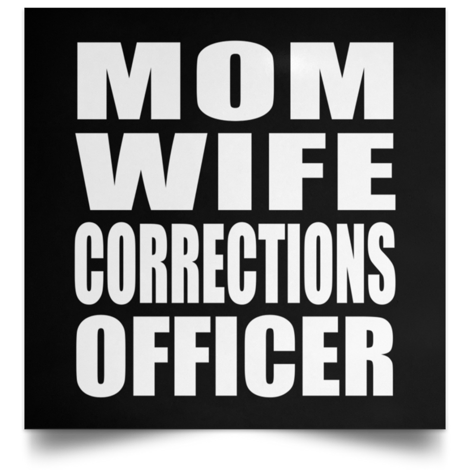 Mom Wife Corrections Officer - Poster Square