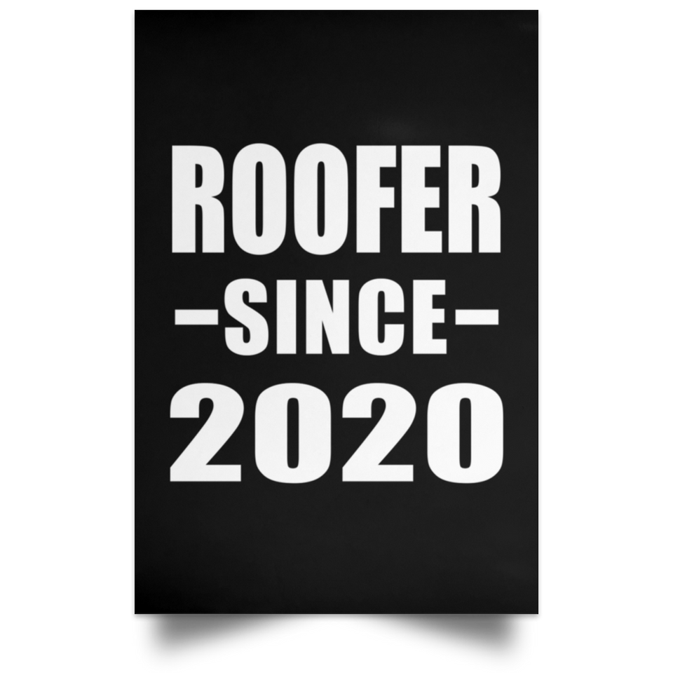 Roofer Since 2020 - Poster Portrait