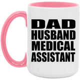 Dad Husband Medical Assistant - 15oz Accent Mug Pink
