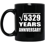 73rd Anniversary Square Root of 5329 Years Anniversary - 11oz Coffee Mug Black