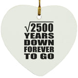 50th Anniversary Square Root of 2500 Years Down Forever To Go - Heart Ornament