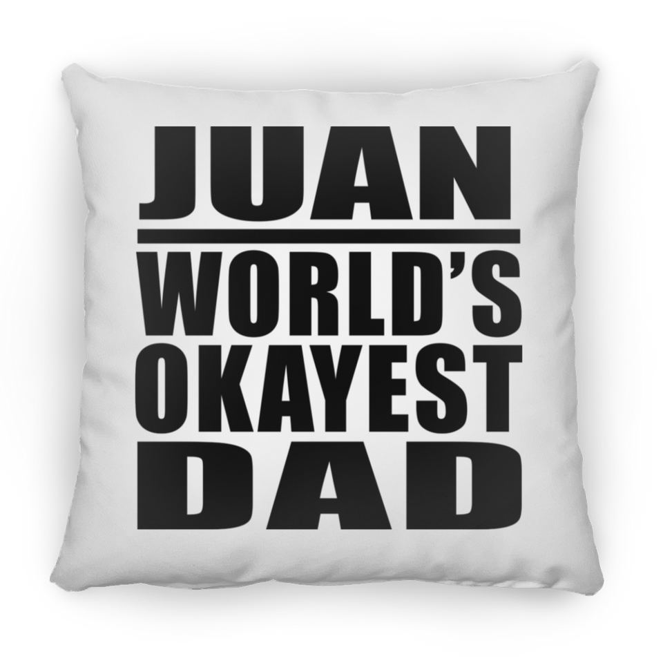 Juan World's Okayest Dad - Throw Pillow