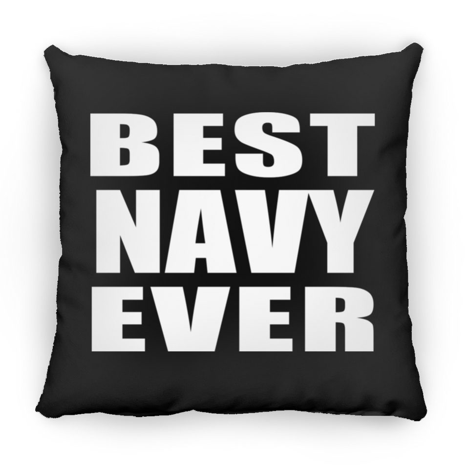 Best Navy Ever - Throw Pillow Black
