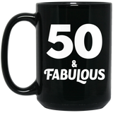 50th Birthday 50 & Fabulous - 15oz Coffee Mug Black