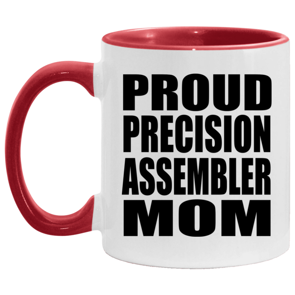Proud Precision Assembler Mom - 11oz Accent Mug Red