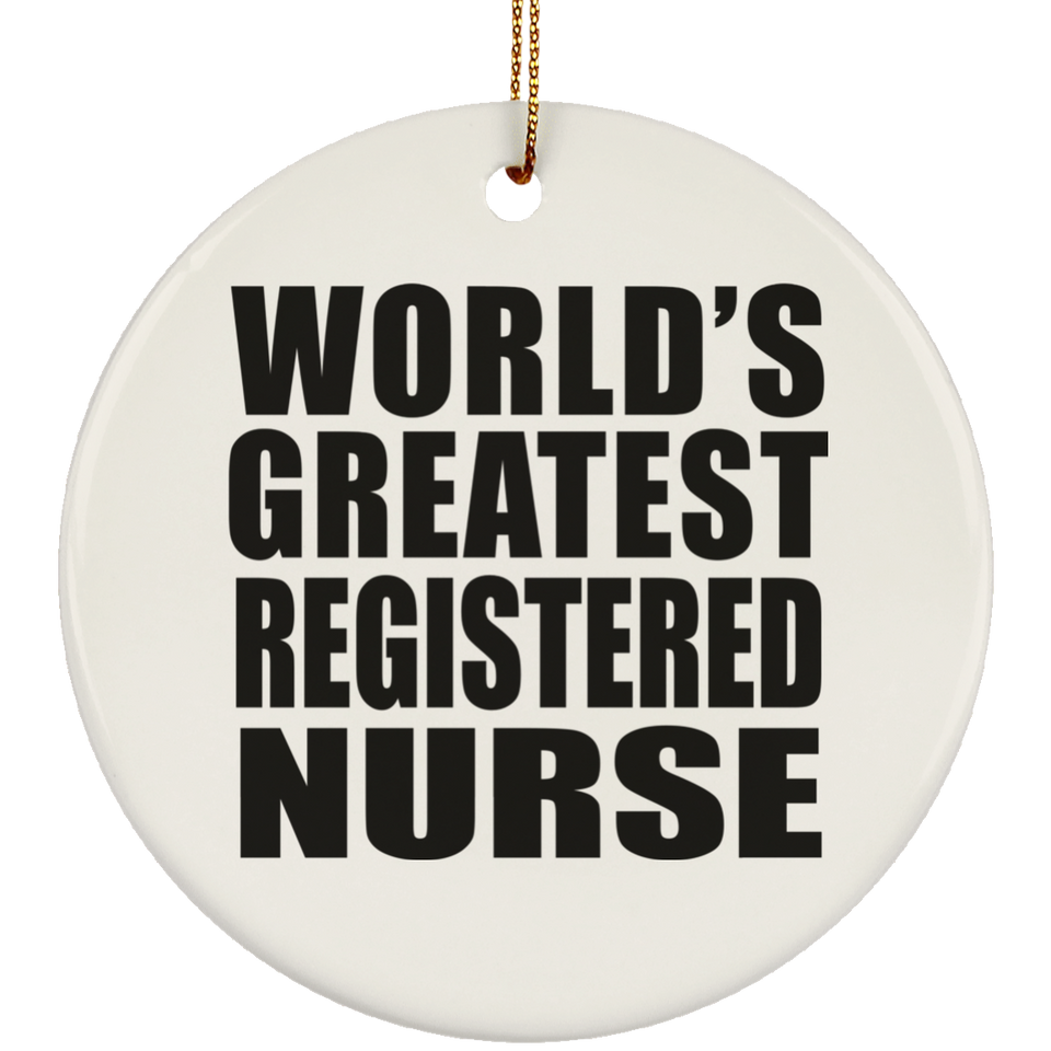 World's Greatest Registered Nurse - Circle Ornament
