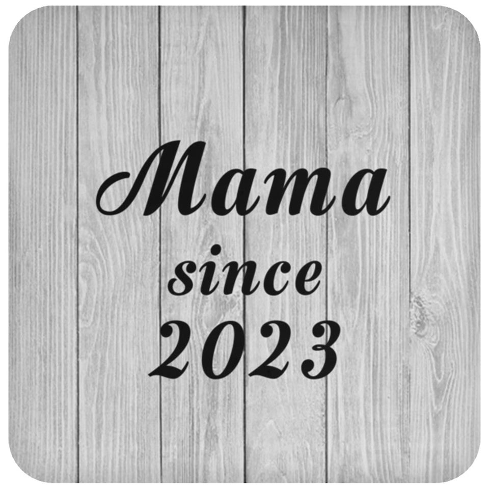 Mama Since 2023 - Drink Coaster F