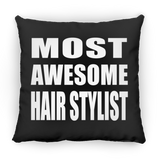 Most Awesome Hair Stylist - Throw Pillow Black