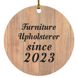 Furniture Upholsterer Since 2023 - Circle Ornament C