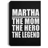 Martha The Mom The Hero The Legend - Canvas Portrait