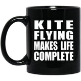 Kite Flying Makes Life Complete - 11oz Coffee Mug Black