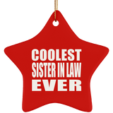 Coolest Sister In Law Ever - Star Ornament