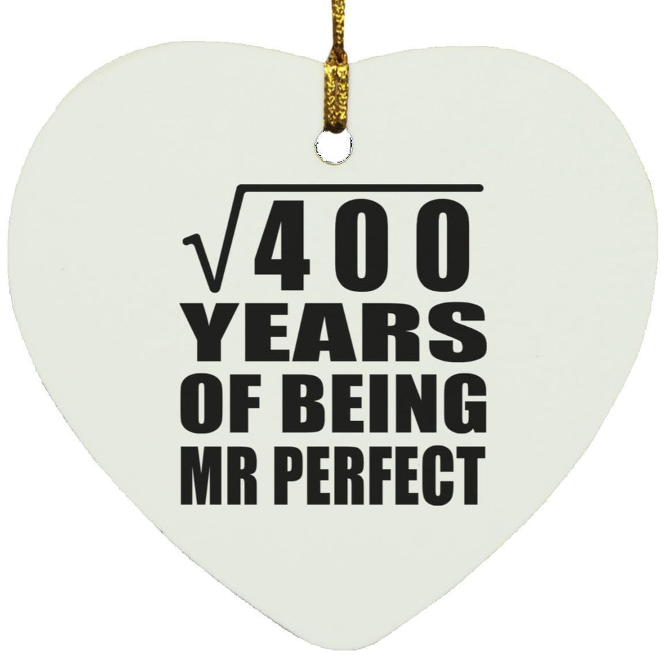 20th Anniversary Square Root of 400 Years of Mr Perfect - Heart Ornament