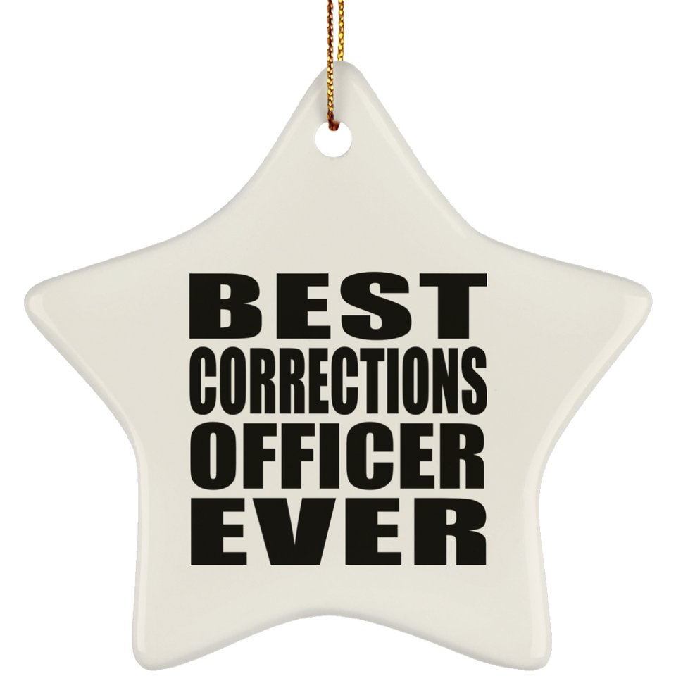 Best Corrections Officer Ever - Star Ornament