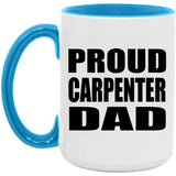 Proud Carpenter Dad - 15oz Accent Mug Blue